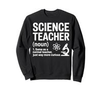 Science Teacher Scientist Chemistry Biology Physics Teacher Sweatshirt