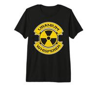 Science Teacher Uranium Whisperer Nuclear Engineer Premium T-Shirt
