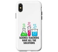 Science Teachers Have All The Solutions Funny Chemistry Pun Case for iPhone X/XS