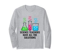 Science Teachers Have All The Solutions Funny Chemistry Pun Long Sleeve T-Shirt
