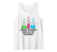 Science Teachers Have All The Solutions Funny Chemistry Pun Tank Top