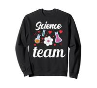 Science Team Teacher Sciences Job Scientist Sweatshirt