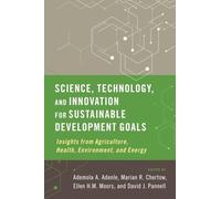 Science, Technology, and Innovation for Sustainable Development Goals: Insights from Agriculture, Health, Environment, and Energy