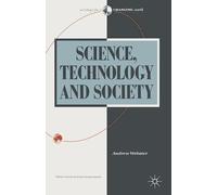 Science, Technology and Society: New Directions: 8 (Sociology for a Changing World)