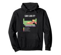 Science & Technology Can I Lick It? Funny Periodic Table Pullover Hoodie