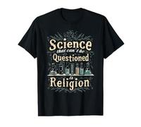 Science that Can't Be Questioned is Religion Value Graphic T-Shirt