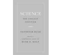 Science, the Endless Frontier