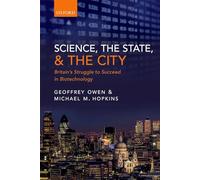 Science, the State and the City: Britain's Struggle to Succeed in Biotechnology