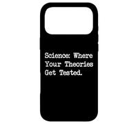Science Theories Get Tested Funny Quotes Case for iPhone 17 Pro Max