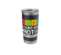 Science Think Like A Proton Stay Positive Scientist Stainless Steel Insulated Tumbler