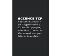 Science Tip You Can Distinguish An Alligator From A Crocodile By Paying Attention To Whether The Animal Sees You Later Or In A While: College Rulled Notebook For Zoologists And Zoo Workers