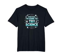 Science TS: Stand Back, I'm Going to Try Science T-Shirt, Men's Big and Tall, Black, 4X Tall