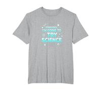 Science TS: Stand Back, I'm Going to Try Science T-Shirt, Men's Big and Tall, Heather Grey, 4X Tall