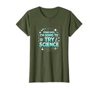 Science TS: Step Back, I'll Try Science T-Shirt, Women, Olive Green, Small