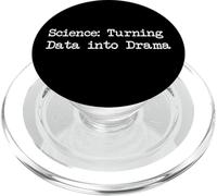 Science Turning Data into Drama Funny Quotes PopSockets PopGrip for MagSafe