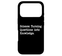Science Turning Questions into Knowledge Funny Quotes Case for iPhone 17 Pro