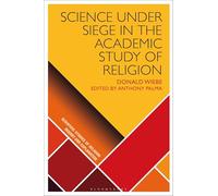 Science under Siege in the Academic Study of Religion (Scientific Studies of Religion: Inquiry and Explanation)