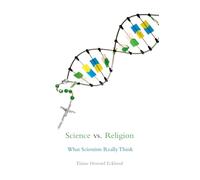 Science vs. Religion: What Scientists Really Think - Paperback NEW Elaine Howard
