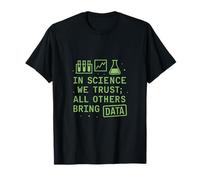 Science We Trust All Others Bring Data Graphic T-Shirt