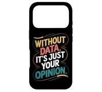 Science Without Data It's Just Your Opinion Case for iPhone 17 Pro