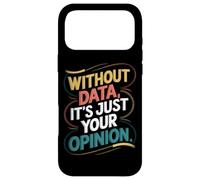 Science Without Data It's Just Your Opinion Case for iPhone 17 Pro Max