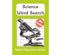Science Word Search Book Puzzle: Word Searches with Easy to Read Print about Science, Biology, Space, and More; 6x9 inches, 110 pages; 50+ Puzzles … Gift for Vacations, Holidays, and Free Times