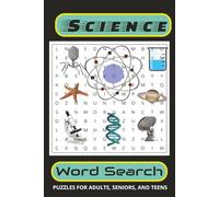 Science Word Search Puzzle Book: 50+Word Search Puzzles with Easy-to-Read Print about Science, Science Terms, Scientific Discoveries and More | 6x9 ... Gift for Vacations, Holidays, and Free Times