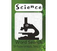 Science Word Search Puzzle Book: Word Searches with Easy to Read Print About Chemistry, Physics, Biology and More | 6x9 inches, 110 pages | 50+ ... Gifts for Vacations, Holidays, and Spare time