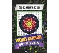 Science Word Search Puzzle Book: Word Searches with Easy to Read Print About Science, Anatomy, Chemistry, & More | 6x9 inches, 116 pages | 50+ puzzles ... Gift for Vacations, Holidays & Free Times