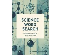 Science Word Search Puzzle Book: Word Searches with Easy to Read Print about Science, Chemistry, Experiments and More I 6x9 inches, 110 pages I 50+ ... … Gift for Vacations, Holidays and Free Times