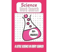 Science Word Search: Word Searches with Easy to Read Print about Science, Chemistry, Biology and More | 6x9 Inches, 110 Pages | 50+ Puzzles | Gifts for Vacations Holidays and Free Time