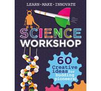 Science Workshop: Creative Ideas for Budding Pioneers