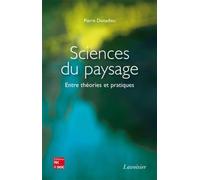 Sciences du paysage - Entre théories et pratiques: Entre théories et pratiques