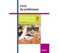 Sciences et Technologie 6e (cycle 3), 2016: Livre du professeur