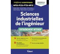 Sciences industrielles de l'ingénieur MPSI-PCSI-PTSI-MP2I - Entraînement intensif - Conforme au programme: Rappels de cours et méthodologiques - Entraînements corrigés