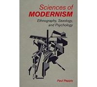 Sciences of Modernism: Ethnography, Sexology, and Psychology