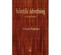 [(Scientific Advertising )] [Author: Claude Hopkins] [Feb-2014]
