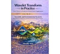 Scientific and Environmental Systems: Biomedical, Geophysical, and Environmental Signal Analysis (Wavelet Transform in Practice: From Theory to Production-Ready Python Applications)