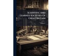Scientific And Learned Societies Of Great Britain