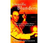 Robinson Les Bains – Scientific Blunders – A Brief History of How Wrong Scientists Can Sometimes Be