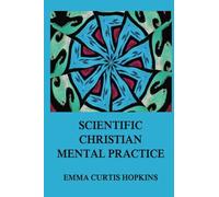 Scientific Christian Mental Practice