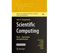 Scientific Computing: Vol. II - Eigenvalues and Optimization: 19 (Texts in Computational Science and Engineering, 19)