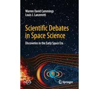 Scientific Debates in Space Science – Discoveries in the Early Space Era – Springer Praxis Books
