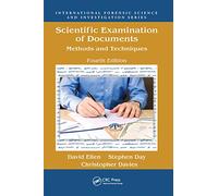 Scientific Examination of Documents: Methods and Techniques, Fourth Edition