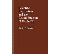 Scientific Explanation and the Causal Structure of the World