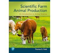 Scientific Farm Animal Production: An Introduction to Animal Science