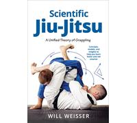 Scientific Jiu-Jitsu : A Unified Theory of Grappling