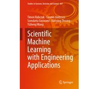 Scientific Machine Learning with Engineering Applications