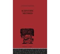 Scientific method: An Inquiry into the Character and Validity of Natural Laws (International Library of Philosophy)