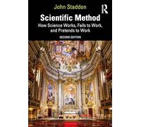 Scientific Method: How Science Works, Fails to Work, and Pretends to Work